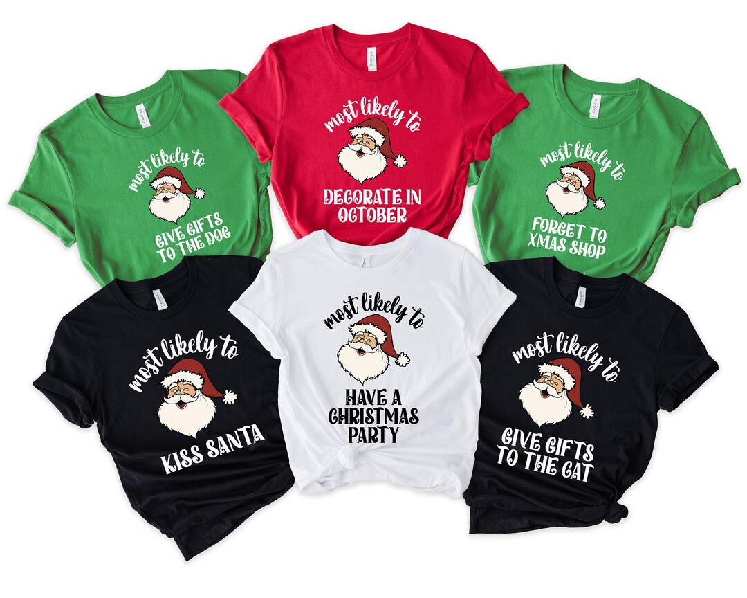 Most Likely to Shirts 55 Quotes Xmas, Family Matching Christmas Shirt