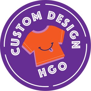 May include: Purple circle with a white outline and the text "CUSTOM DESIGN HGO" in white. Inside the circle is an orange t-shirt with a smiling face.