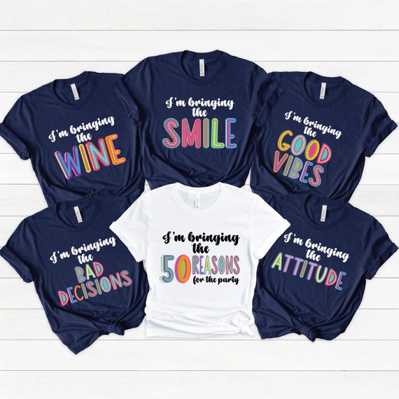 I'm Bringing the 50 Reasons Party Shirt, 50th Birthday Shirt, Birthday Party Group Shirt, Custom Birthday Group Party Shirt, Girl Trip Shirt