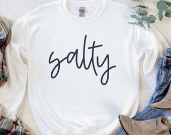 Salty Sweatshirt, Beach Sweatshirt, Vacation Beach Crewneck, Salty Top, Salt Water Sweatshirt,