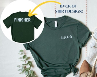 140.6 Finisher Shirt, Gift for Triathlete, Finisher T-shirt, Triathlon Gift, Swim Bike Run Finisher Tee