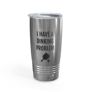 Pickleball tumbler, Gift for Pickleball player, Funny Pickleball Gifts, Add Coffee to tumbler- I have a dinking problem Tumbler, 20oz