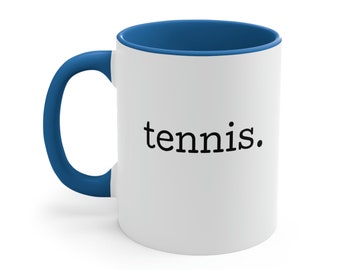 tennis. Accent Coffee Mug, 11oz, tennis gift women, tennis gift men, tennis players gift, tennis coach gift, tennis team gift