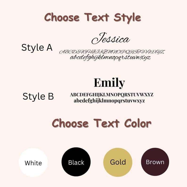 May include: Image showcasing text style and color options. The text styles are labeled 'Style A' and 'Style B', with examples of the font. Color options include white, black, gold, and brown, displayed in circular swatches. The background is a light peach color.