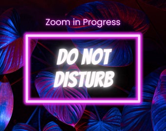 Zoom in Progress Do not Disturb Downloadable Work Meeting Printable
