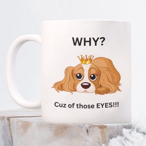 Cavalier King Charles Spaniel Gifts, King Charles Cavalier Gifts, Dog Mug, Dog Lover Mug, Cavalier King Charles Spaniel, Dog Lover