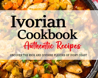 May include: A close-up of a skillet filled with a stew of chicken and vegetables. The stew is a vibrant red color and is topped with fresh parsley. The text "Ivorian Cookbook Authentic Recipes" is displayed above the skillet. The text "UNCOVER THE RICH AND DIVERSE FLAVORS OF IVORY COAST" is displayed below the skillet. The text "MARIE S. TRAORÉ" is displayed at the bottom of the image.