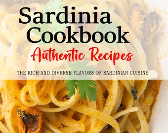 May include: A cookbook cover featuring a close-up of a bowl of pasta with mussels, parsley, and a sprinkle of orange-colored seasoning. The title "Sardinia Cookbook Authentic Recipes" is displayed in bold red letters above the pasta. The subtitle "THE RICH AND DIVERSE FLAVORS OF SARDINIAN CUISINE" is displayed in black letters below the pasta. The author's name "MARTINA DE LUCA" is displayed in black letters at the bottom of the image.