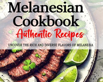 May include: A cookbook cover featuring a plate of grilled meat, lime wedges, and coconut slices. The title is "Melanesian Cookbook: Authentic Recipes" and the subtitle is "Uncover the rich and diverse flavors of Melanesia". The author's name is "Mereani Nabuka".