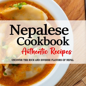 Puede incluir: Un tazón blanco con salsa roja y albóndigas, sobre una superficie de madera. Un banner blanco sobre el tazón dice "Nepalese Cookbook Authentic Recipes". Debajo del banner está el texto "UNCOVER THE RICH AND DIVERSE FLAVORS OF NEPAL". El texto "LAXMI G. JOSHI" aparece en la parte inferior de la imagen.