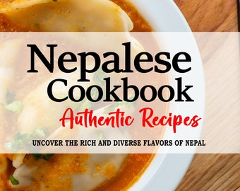 May include: A white bowl with a red sauce and dumplings. The bowl is on a wooden surface. The text "Nepalese Cookbook Authentic Recipes" is on a white banner above the bowl. The text "UNCOVER THE RICH AND DIVERSE FLAVORS OF NEPAL" is below the banner. The text "LAXMI G. JOSHI" is at the bottom of the image.