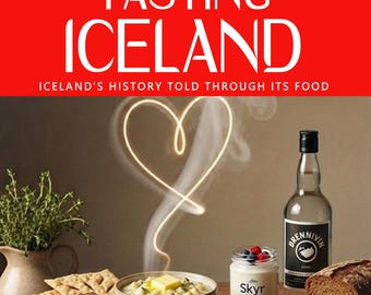 TASTING ICELAND — Why Icelandic cuisine tastes the way it does: ecology, preservation, colonial constraint, and modern taste.