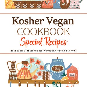 Peut inclure: Une couverture de livre de cuisine avec une illustration colorée d'ustensiles de cuisine, dont une théière, une bouilloire et un sucrier. Le titre est "Kosher Vegan Cookbook Special Recipes" et le sous-titre est "Celebrating Heritage with Modern Vegan Flavors". Le nom de l'auteur est "Janet Johns".