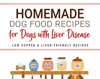 Homemade Dog Food Recipes for Dogs with Liver Disease . Low Copper & Liver-Friendly Recipes