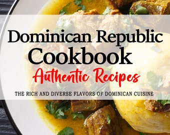 May include: A white plate with a yellow stew with chunks of meat and a large yellow dumpling. The plate is on a black wooden surface. The text "Dominican Republic Cookbook Authentic Recipes" is on the image. The text "THE RICH AND DIVERSE FLAVORS OF DOMINICAN CUISINE" is on the image. The text "LETICIA M. REYES" is on the image.
