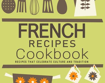 Livro de Receitas Francesas - Cultura e Tradição. Livro de Receitas Francesas, Receitas Francesas, Comida Francesa, Refeição Francesa, Receita Francesa, Livro de Receitas Francesa