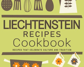 May include: A cookbook cover with a green background and brown text that reads "Liechtenstein Recipes Cookbook". The text "Recipes that celebrate culture and tradition" is also included in brown text. The cover features a stylized illustration of kitchen utensils, a teapot, and a pot with floral designs.
