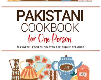 May include: A colorful illustration for a Pakistani cookbook. The image features various kitchen items like mugs, teapots, and utensils. The title reads "Pakistani Cookbook for One Person" with the author's name, Alya Khan, at the bottom.