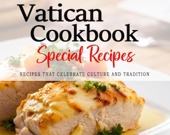 Vatican Cookbook – Italian Cuisine, Culture & Tradition