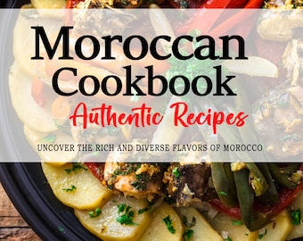 Livre de cuisine marocaine - Les saveurs riches et diversifiées de la cuisine marocaine, recettes marocaines, recettes marocaines, livre de cuisine marocaine