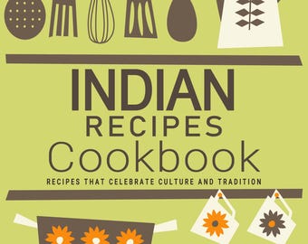 Recetario de recetas indias: cultura y tradición. Recetario indio, recetas indias, comida india, comida india, recetas indias, libro de cocina indio.