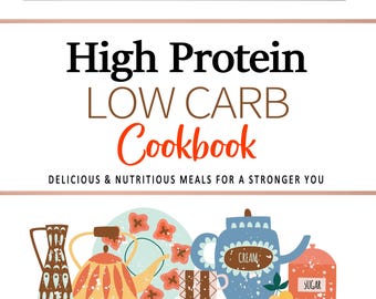 May include: A cookbook cover with a colorful illustration of kitchenware, including teapots, mugs, and utensils. The title is "High Protein LOW CARB Cookbook" and the subtitle is "Delicious & Nutritious Meals for a Stronger You". The author's name, "Janet Johns", is written in cursive at the bottom.