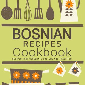 以下が含まれることがあります： 緑色の背景に「Bosnian Recipes Cookbook」というタイトルが書かれた料理本の表紙。副題は「文化と伝統を称えるレシピ」となっています。表紙には、茶色の棒に吊るされたキッチン用品の列、花柄の茶色のティーポット、花柄の茶色の鍋が描かれています。著者の名前「Janet Johns」は、表紙の下部に茶色で印刷されています。