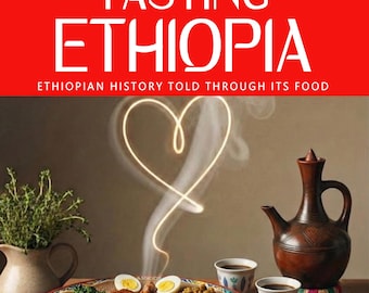 May include: A book cover with the title "TASTING ETHIOPIA" in white letters on a red background. The image features a plate of Ethiopian food, coffee cups, and a traditional coffee pot. The text reads "ETHIOPIAN HISTORY TOLD THROUGH ITS FOOD" and "A BOOK ABOUT FOOD, BEYOND COOKING."
