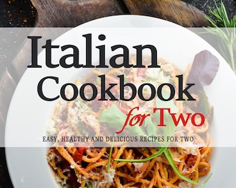 May include: A cookbook titled "Italian Cookbook for Two" with a plate of spaghetti and a bottle of olive oil in the background. The book cover features the title in large black letters with "for Two" in red. The image also includes the author's name.