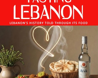 TASTING LEBANON — Why Lebanese cuisine tastes the way it does: refuge, silk trade, famine scars, and hospitality.