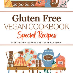 以下が含まれることがあります： 「グルテンフリービーガン料理本 スペシャルレシピ」というタイトルと「植物由来のフレーバーをあらゆる機会に」というサブタイトルが書かれたカラフルな料理本の表紙。表紙には、キッチン用品のイラストと、ティーポット、ケトル、シュガーボウル、クリームピッチャーなど、さまざまなキッチン用品が置かれた棚が描かれている。