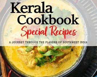 May include: A close-up of a black bowl with a yellow curry dish inside. The bowl has red handles and is sitting on a wooden surface. The text "Kerala Cookbook Special Recipes" is written in red and black letters on a white background. The text "A Journey Through The Flavors Of Southwest India" is written in black letters on a white background. The text "MEERA VARMA" is written in black letters on a white background.