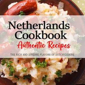 Può includere: Una copertina di libro di cucina con un primo piano di una ciotola marrone piena di purè di patate, salsiccia e cipolle. Il titolo del libro di cucina è "Netherlands Cookbook Authentic Recipes" e il sottotitolo è "The Rich and Diverse Flavors of Dutch Cuisine". Il nome dell'autore è "Tess K. Jansen".