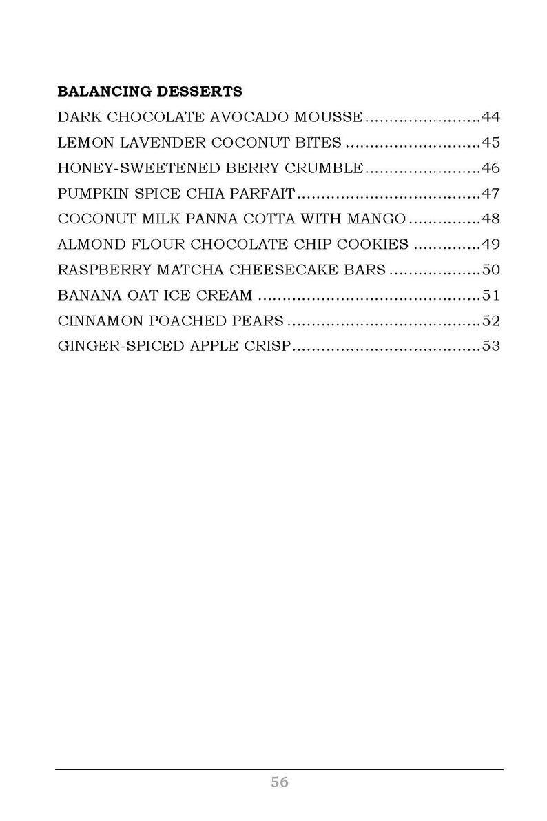 May include: A menu listing a variety of desserts, including dark chocolate avocado mousse, lemon lavender coconut bites, honey-sweetened berry crumble, pumpkin spice chia parfait, coconut milk panna cotta with mango, almond flour chocolate chip cookies, raspberry matcha cheesecake bars, banana oat ice cream, cinnamon poached pears, and ginger-spiced apple crisp.