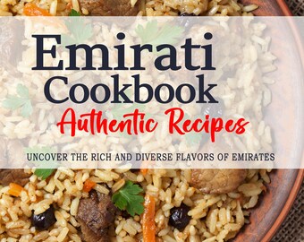 May include: A close-up of a brown bowl filled with a rice dish with meat, carrots, and raisins. The bowl is on a burlap background. The text "Emirati Cookbook Authentic Recipes" and "UNCOVER THE RICH AND DIVERSE FLAVORS OF EMIRATES" is above the bowl. The text "AMNA AL-KAABI" is below the bowl.