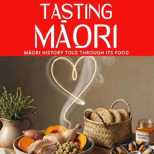 May include: The cover of a book titled "Tasting Māori" with the subtitle "Māori History Told Through Its Food." The image features a heart-shaped vapor trail above a table set with various dishes, including a bowl of food, mussels, and a basket of bread.