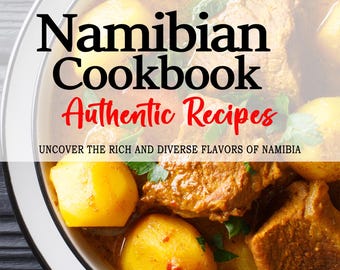 May include: A close-up of a bowl of Namibian stew with potatoes, carrots, and meat. The bowl is white with a black rim. The text "Namibian Cookbook Authentic Recipes" is superimposed on the image. The text "UNCOVER THE RICH AND DIVERSE FLAVORS OF NAMIBIA" is below the title. The text "EMILY R. JOHNSON" is at the bottom of the image.