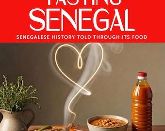TASTING SENEGAL — Why Senegalese cuisine tastes the way it does: ecology, colonialism, Sufi brotherhoods, and the communal bowl.