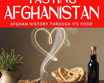 May include: A cookbook titled Tasting Afghanistan: Afghan History Through Its Food, featuring a plate of rice with meat and carrots, a basket of flatbread, a bowl of dumplings, a small bowl of red spice, and a bottle of dark liquid.