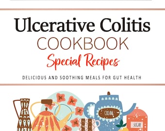 Ulcerative Colitis Cookbook Soothing Gut Health Recipes . Delicious Meals