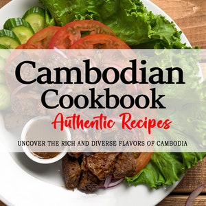May include: A cookbook cover featuring a white plate with a salad, tomatoes, cucumbers, and a small bowl of meat. The title of the cookbook is "Cambodian Cookbook Authentic Recipes" and the subtitle is "Uncover the rich and diverse flavours of Cambodia". The author's name is "Kanika M. Pheap".