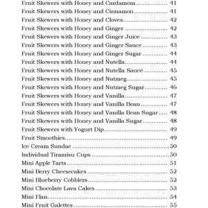 May include: A list of fruit skewers and desserts with their corresponding numbers. The list includes fruit skewers with various toppings like chocolate, honey, ginger, and vanilla. It also includes desserts like ice cream sundaes, mini apple tarts, and mini fruit pies.