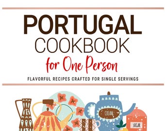 May include: A cookbook cover with the title "PORTUGAL COOKBOOK for One Person". The image features illustrated kitchenware, including mugs, teapots, and utensils. The text "FLAVORFUL RECIPES CRAFTED FOR SINGLE SERVINGS" is also present.