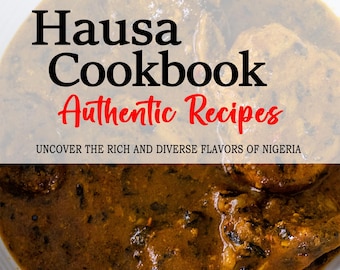 May include: A close-up of a white bowl filled with a rich, brown stew. The stew is topped with chunks of meat and vegetables. The text "Hausa Cookbook Authentic Recipes" is superimposed over the image. The text "Uncover the rich and diverse flavours of Nigeria" is below the title. The text "FATIMA BALOGUN" is at the bottom of the image.