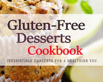Gluten Free Cookbook - 215 Delectable Desserts Recipes - Gluten Free Recipe . Dessert Cook Books