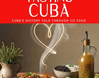 ASSAGGIANDO CUBA — Perché la cucina cubana ha quel sapore: storia, identità, appartenenza e il significato di ogni ricetta.