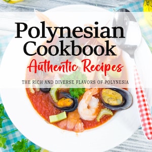 Recetario polinesio: descubre la riqueza y diversidad de sabores de la Polinesia, recetas polinesias, recetas polinesias, libro de cocina polinesia