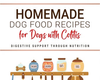 Homemade Dog Food Recipes for Dogs with Colitis . Digestive Support Through Nutrition