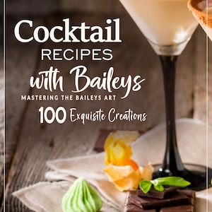 Könnte beinhalten: Ein Buchcover mit einem Glas Cocktail mit braunem Rand, einem Holzhintergrund und dem Text "Cocktail Recipes with Baileys Mastering the Baileys Art 100 Exquisite Creations Janet Johns".