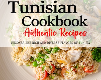 Ricettario tunisino - Scopri i sapori ricchi e diversi della Tunisia, Ricette tunisine, Ricette tunisine, Ricettario tunisino